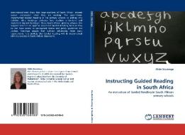 Instructing Guided Reading in South Africa di Alide Kruizinga edito da LAP Lambert Acad. Publ.