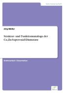 Struktur- und Funktionsanaloga der Cu,Zn-Superoxid-Dismutase di Jörg Müller edito da Diplom.de