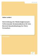 Entwicklung des Marketingkonzepts - Schwerpunkt Kommunikation für den Bereich Kundenbindung bei 9Live Fernsehen di Sabine Lembert edito da Diplom.de