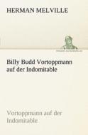 Billy Budd Vortoppmann auf der Indomitable di Herman Melville edito da TREDITION CLASSICS