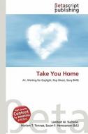 Take You Home edito da Betascript Publishing