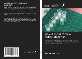 BIOMARCADORES EN LA COLITIS ULCEROSA di Ibrahim Masoodi edito da Ediciones Nuestro Conocimiento