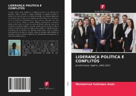 LIDERANCA POLITICA E CONFLITOS di Audu Mohammed Suleiman Audu edito da KS OmniScriptum Publishing