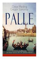 Palle (historischer Roman Aus Dem Florenz Des 15. Jahrhunderts) di Oskar Meding, Gregor Samarow edito da E-artnow