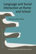 Language And Social Interaction At Home And School edito da John Benjamins Publishing Co