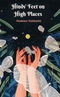 Hinds' Feet on High Places di Hannah Hurnard edito da Grapevine India Publishers Pvt Ltd