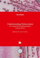 Understanding Tuberculosis edito da IntechOpen