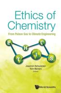 Ethics of Chemistry di JOACHIM SCHUMMER edito da WSPC