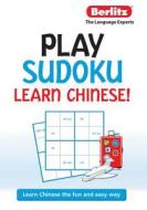Berlitz Play Sudoku Learn Chinese! edito da Berlitz Publishing