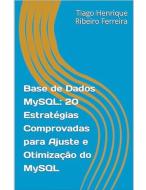 MySQL di Tiago Henrique Ribeiro Ferreira edito da Tiago Henrique Ribeiro Ferreira