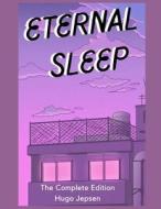 Eternal Sleep di Jepsen Hugo Jepsen edito da Independently Published