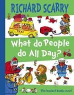 What Do People Do All Day? di Richard Scarry edito da Harpercollins Publishers