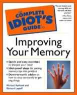 Improving Your Memory di Michael Kurland, Richard Lupoff edito da Alpha Books