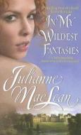 In My Wildest Fantasies di Julianne MacLean edito da Avon Books