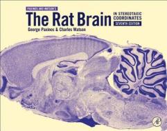 The Rat Brain in Stereotaxic Coordinates di George Paxinos, Charles Watson edito da ACADEMIC PR INC