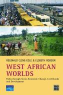 West African Worlds di Reginald Cline-Cole, Elsbeth Robson edito da Taylor & Francis Ltd