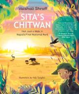 Sita's Chitwan: Not Just a Walk in Nepal's First National Park di Vaishali Shroff edito da INDIA PUFFIN