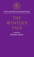 The Winter's Tale: The Oxford Shakespeare the Winter's Tale di William Shakespeare edito da OXFORD UNIV PR