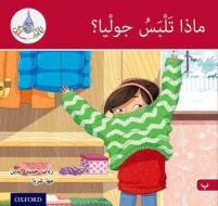 The Arabic Club Readers: Red B: What will Julia Wear? di Rabab Hamiduddin, Maha Sharba edito da Oxford University Press