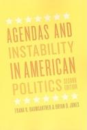 Agendas and Instability in American Politics 2e di Jones Baumgartner edito da University of Chicago Press