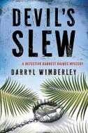 Devil's Slew: A Barrett Raines Mystery di Darryl Wimberley edito da Minotaur Books