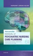 Varcarolis' Manual of Psychiatric Nursing Care Planning di Margaret Jordan Halter edito da Elsevier - Health Sciences Division