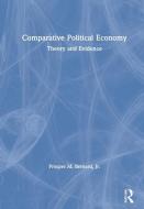 Comparative Political Economy di Jr. Bernard edito da Taylor & Francis Ltd