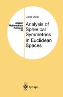 Analysis of Spherical Symmetries in Euclidean Spaces di Claus Müller edito da Springer New York