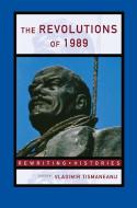The Revolutions of 1989 edito da Taylor & Francis Ltd