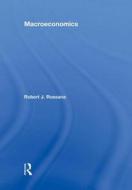 Macroeconomics di Robert J. Rossana edito da Routledge
