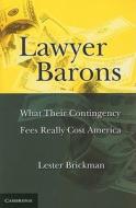 Lawyer Barons di Lester Brickman edito da Cambridge University Press