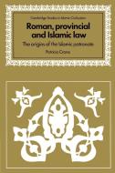 Roman, Provincial and Islamic Law di Patricia Crone, Crone Patricia edito da Cambridge University Press