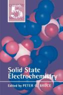 Solid State Electrochemistry di Bruce edito da Cambridge University Press