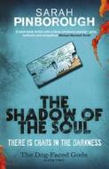 The Shadow Of The Soul di Sarah Pinborough edito da Orion Publishing Co