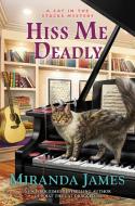 Hiss Me Deadly di Miranda James edito da BERKLEY BOOKS