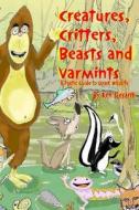 Creatures, Critters, Beasts and Varmints: A Poetic Guide to Ozark Wildlife di Ken Slesarik edito da Rhymin1 Books