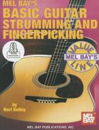 Basic Guitar Strumming and Fingerpicking di Kelley Nori edito da MEL BAY PUBN INC