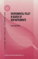Environmental Policy in Search of New Instruments edito da Springer Netherlands