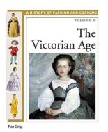 The Victorian Age di Peter Chrisp edito da Facts On File