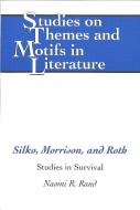 Silko, Morrison, and Roth di Naomi R. Rand edito da Lang, Peter
