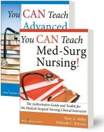 You Can Teach Med-Surg Nursing! Basic and Advanced Set: The Authoritative Guides and Toolkit for the Medical-Surgical Nu di Mary Miller, Deborah Wirwicz edito da SPRINGER PUB