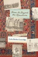 Home Is Beyond the Mountains di Celia Barker Lottridge edito da GROUNDWOOD BOOKS