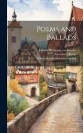Poems and Ballads di William Edmondstoune Aytoun edito da LEGARE STREET PR