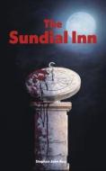The Sundial Inn di Stephen John Ross edito da FriesenPress