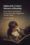 Eighteenth-Century Manners of Reading di Eve Tavor Bannet edito da Cambridge University Press
