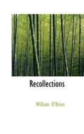 Recollections di Professor of Archaeology William O'Brien edito da Bibliolife
