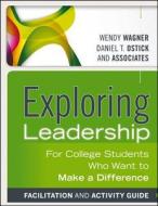 Exploring Leadership Fac & Act di Wagner, Ostick edito da John Wiley & Sons