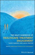 The Wiley Blackwell Handbook Of Treatment Engagement di Andrew Hadler, Stephen Sutton, Lars Osterberg edito da John Wiley And Sons Ltd