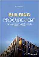 Building Procurement di Roy Morledge, Adrian J. Smith, Samuel Y. Appiah edito da Wiley