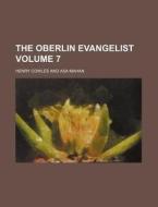 The Oberlin Evangelist Volume 7 di Henry Cowles edito da Rarebooksclub.com